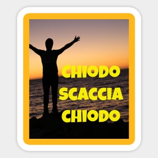 Chiodo scaccia chiodo Sticker